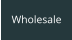 Wholesale